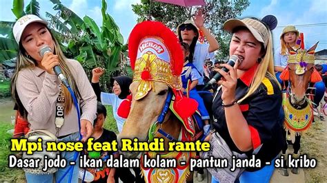 Rindi Rante Ft Mpi Nose Double Sinden Meledaks Well Kuda Renggong