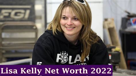 Ice Road Truckers Lisa Kelly Net Worth 2022 Husband Children