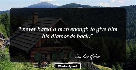 69 Iconic Zsa Zsa Gabor Quotes About Love Men Marriage More