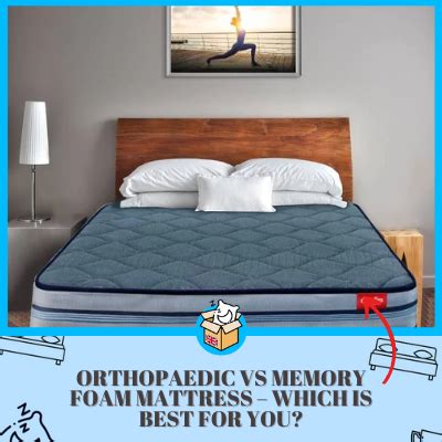 Orthopaedic Vs Memory Foam Mattress – Which Is Best For You? | (2025)