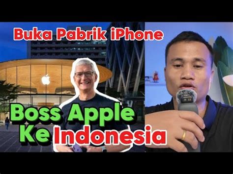 Ceo Apple Tim Cook Ke Indonesia Buka Pabrik Apple IPhone Makin