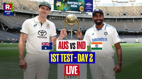 India Vs Australia 1st Test Day 2 Highlights Day 2 Stumps India