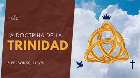 La Trinidad Doctrinas Fundamentales 5 Youtube