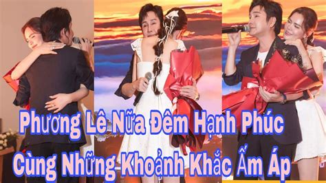 Phương Lê Nữa Đêm Khoe Những Khoảnh Khắc Ấm Áp Cùng Anh Trai Youtube