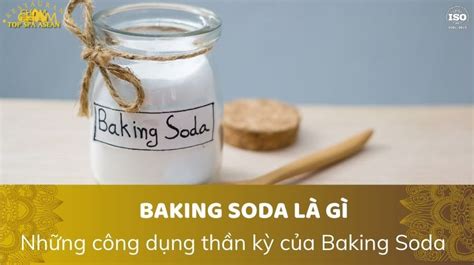 Baking soda là gì Và 20 công dụng thần kỳ của Baking Soda