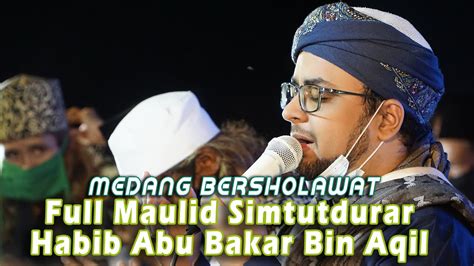 Full Maulid Medang Bersholawat Bersama Habib Abu Bakar Bin Aqil Jepara