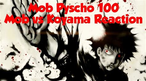 Mob Psycho 100 Mob Vs Koyama Reaction Analysis YouTube