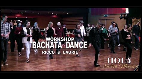 Bachata Dance Workshop Ricco Laurie Holy Salsa Meeting Is Back Salsa