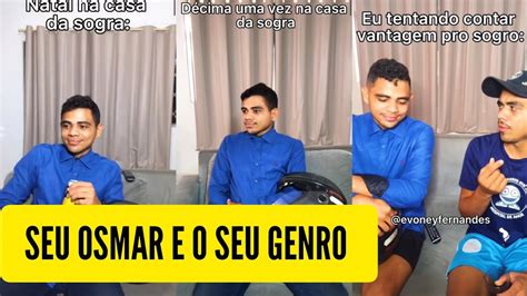 SEU OSMAR E O SEU GENRO PARTE 2 YouTube