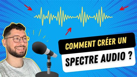 Comment créer un spectre audio facilement YouTube