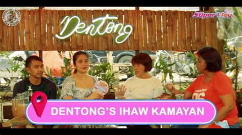 Dentong S Ihaw Kamayan Super Vlog YouTube