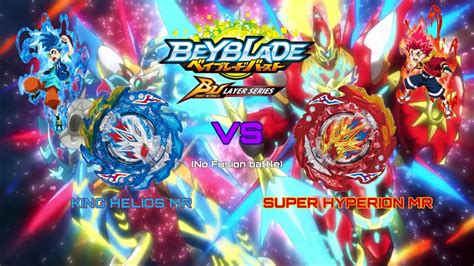 King Helios Mr Vs Super Hyperion Mr Hikaru Vs Hyuga Beyblade Burst Bu