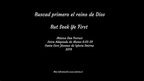 Buscad Primero El Reino De Dios But Seek Ye First Youtube