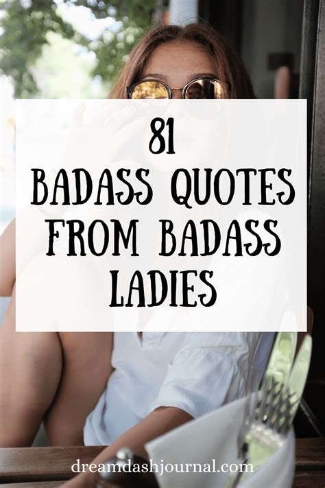 81 Best Badass Women Quotes To Motivate And Inspire You