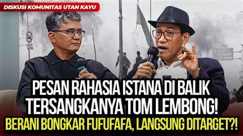 Pesan Rahasia Istana Di Balik Tersangkanya Tom Lembong Berani Bongkar