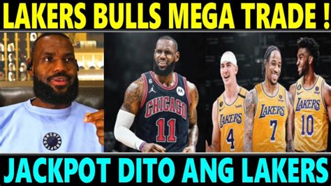 JUST IN LeBron TRADE Lakers JACKPOT Sa BULLS TRADE OFFER Ngayong