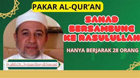 Sanad Bacaan Dr Syaikh Aiman Rusydi Suwaid Bersambung Ke Rasulullah