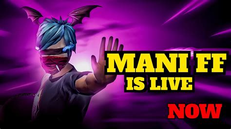 Mani Is Live Now Live Free Fire Road To K Subscribers Custom