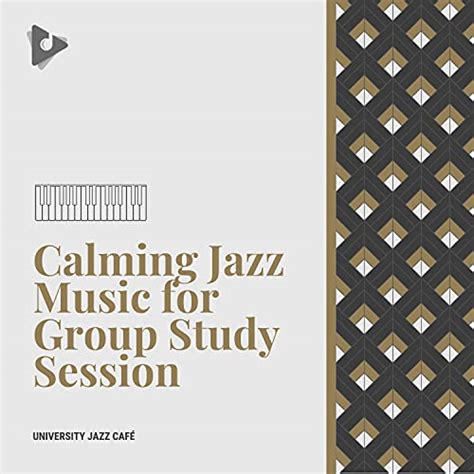 Calming Jazz Music For Group Study Session De University Jazz Cafe