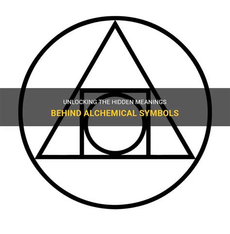 Unlocking The Hidden Meanings Behind Alchemical Symbols Shunspirit