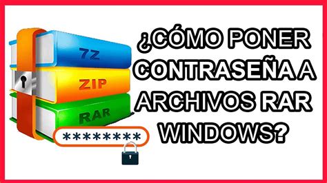 Como Poner Contrase A A Archivos Rar Y Zip Windows Youtube