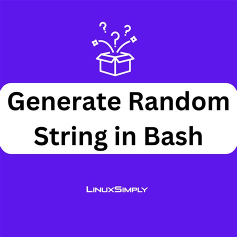 How To Generate A Random String In Bash 8 Methods LinuxSimply