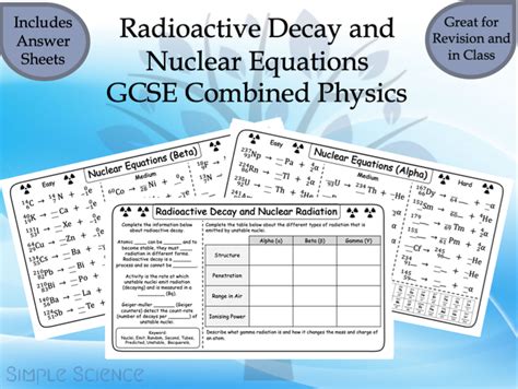 Radioactive Decay And Nuclear Equations Gcse Physics Worksheets