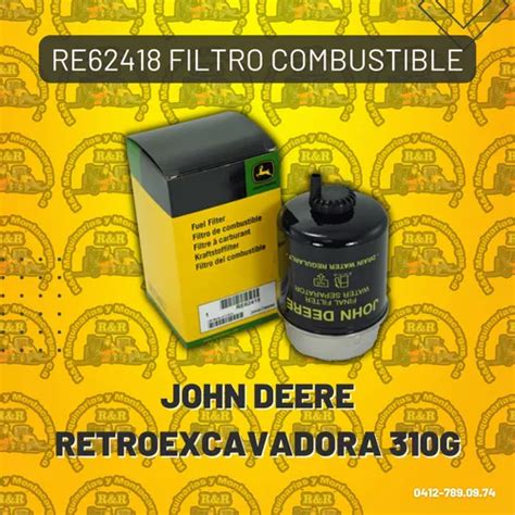 Re Filtro Combustible John Deere Retroexcavadora G Mercadolibre