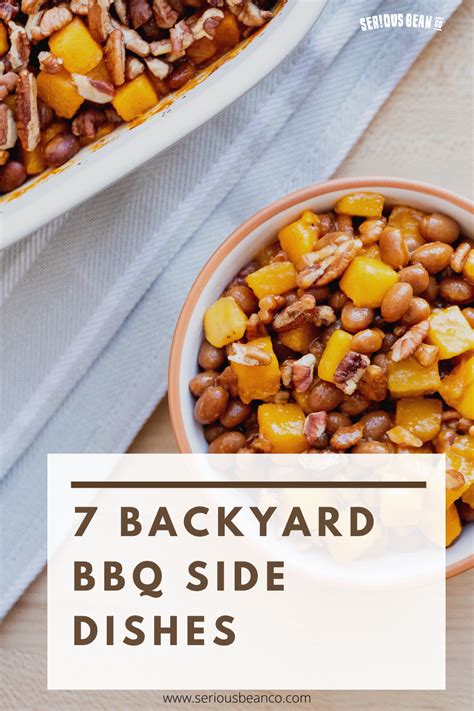 7 Backyard Bbq Side Dishes From Serious Bean Co Bbq Side Dishes