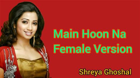 Kiska Hai Ye Tumko Intezar Main Hoon Na Female Version Shreya Ghoshal Shahrukh Khan Youtube