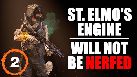 The Division St Elmo S Engine Will Not Be Nerfed And This Is Why