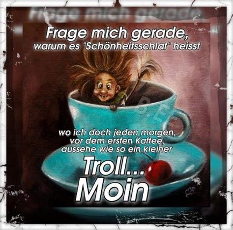 Pin Von Hannelore Stock Auf Guten Morgen Moin Lustig Troll