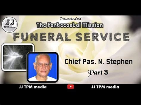 TPM FUNERAL SERVICE PAS N STEPHEN Part 3 4 JJ TPM Media