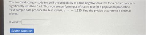 Solved You Are Conducting A Study To See If The Probability Chegg