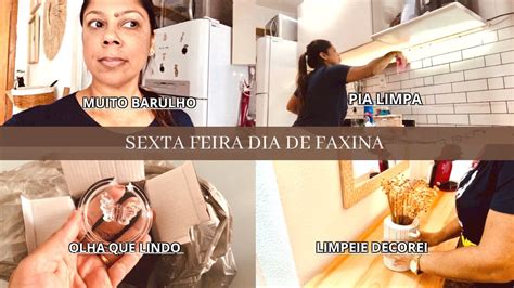 Vlog Sexta Feira Dia De Faxina Limpei E Decorei Olha Que Lindo