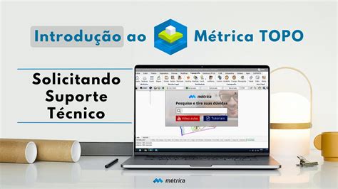 Solicitando Suporte T Cnico Aula Introdu O Ao M Trica Topo