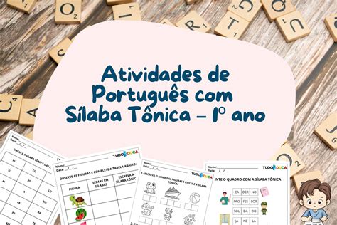 Sílaba Tônica De Jibóia - 4 Atividades de Português com Sílaba Tônica – 1º ano