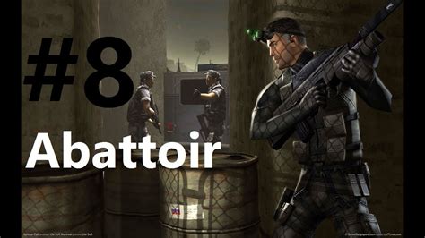 Splinter Cell Stealth Walkthrough Part Abattoir Youtube