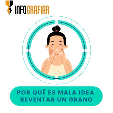 Por Qu Es Mala Idea Reventar Un Grano Infografiar