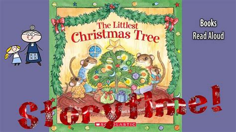 The Littlest Christmas Tree Read Aloud Christmas Story Christmas