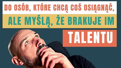 Jak odnieść wielki SUKCES kiedy brakuje Ci TALENTU YouTube