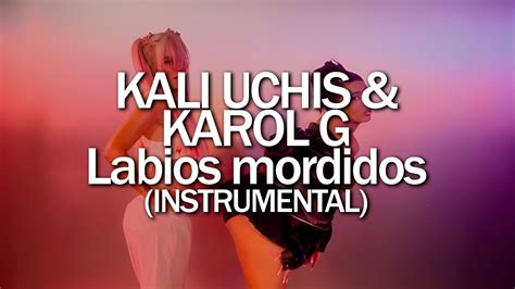 Kali Uchis Karol G Labios Mordidos Instrumental Youtube