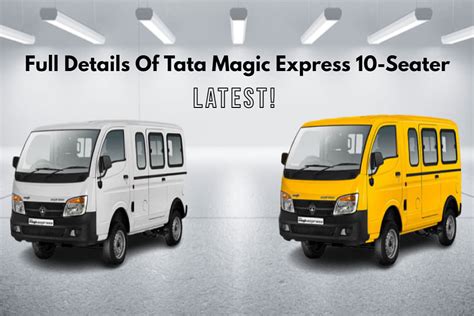 Latest Details Of Tata Magic Express 10 Seater Van In India