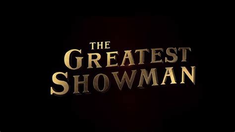 The Greatest Showman Vo Vid O Dailymotion