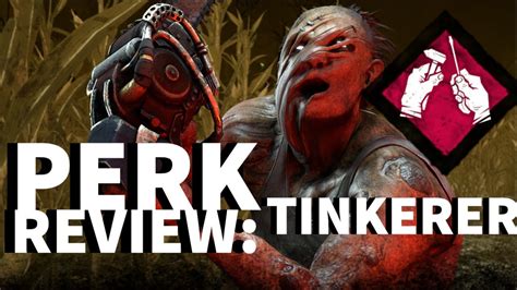 Dead By Daylight Killer Perk Review Tinkerer Hillbilly Perk Youtube