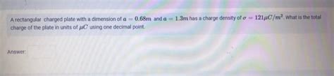 Solved A rectangular charged plate with a dimension of | Chegg.com