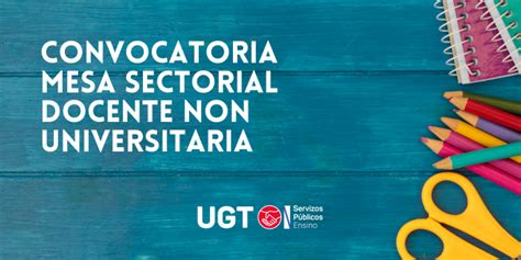 Convocatoria De Mesa Sectorial Docente Non Universitaria UGT Servizos