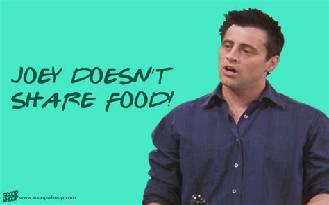 25 Adorable Quotes By Joey That Explain Why He’s The Most Loveable ...