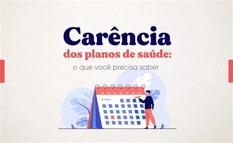 Entenda a Carência dos Planos de Saúde Uniben Saúde