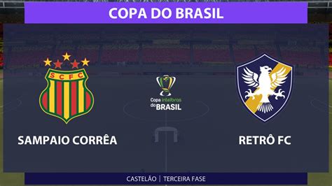 Fifa Sampaio Corr A X Retr Fc Copa Do Brasil Avos De Final